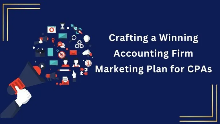 Crafting a Winning Accounting Firm Marketing Plan for CPAs